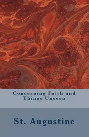 Concerning Faith and Things Unseen