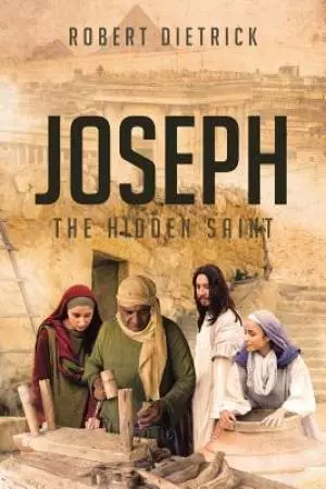 Joseph: The Hidden Saint