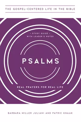 Psalms: Real Prayers for Real Life, Study Guide with Leader's Notes