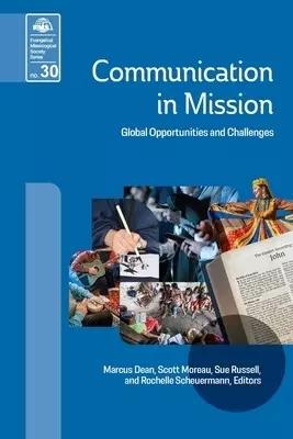 Communication in Mission: Global Opportunities and Challenges