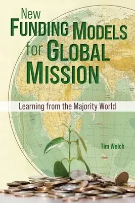 New Funding Models for Global Mission: Learning from the Majority World
