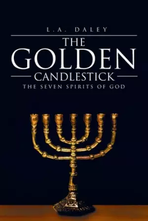 The Golden Candlestick: The Seven Spirits of God