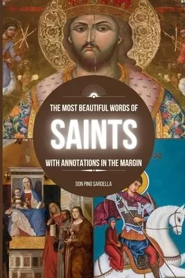 The Most Beautiful Words of Saints: With Annotations in the Margin