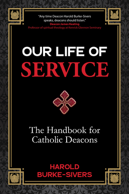 Our Life of Service: The Handbook for Catholic Deacons