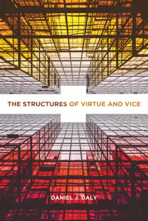 Structures of Virtue and Vice