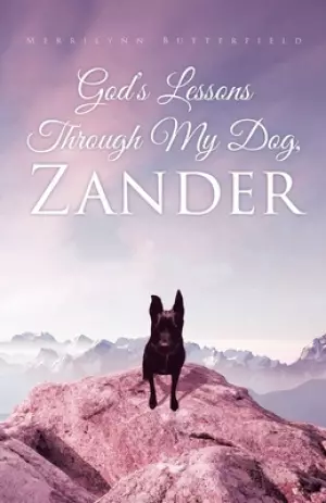 God's Lessons Through My Dog, Zander