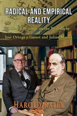 Radical and Empirical Reality : Selected Writings on the Philosophy of Jos