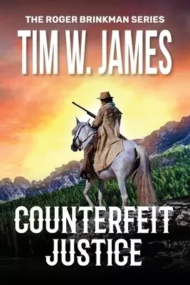 Counterfeit Justice: Action Adventure Western