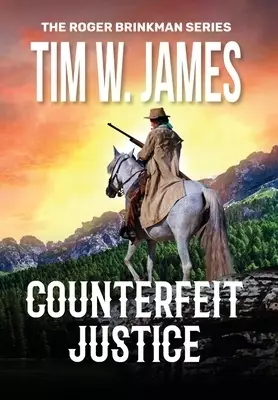 Counterfeit Justice: Action Adventure Western