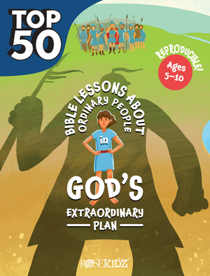 Top 50 Bible Lessons about Ordinary People in God's Extraordinary Plan