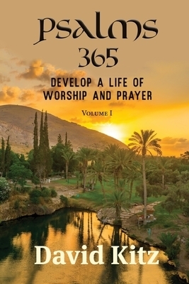 Psalms 365: Develop a Life of Worship and Prayer