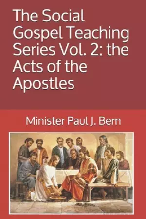 The Social Gospel Teaching Series Vol. 2: the Acts of the Apostles