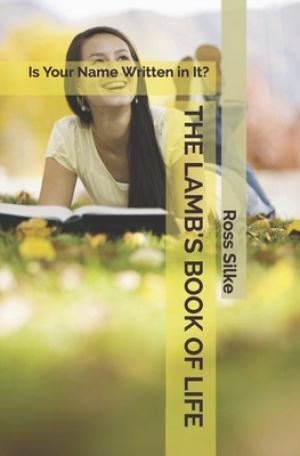 The Lambs Book of Life: Is Your Name Written in It?