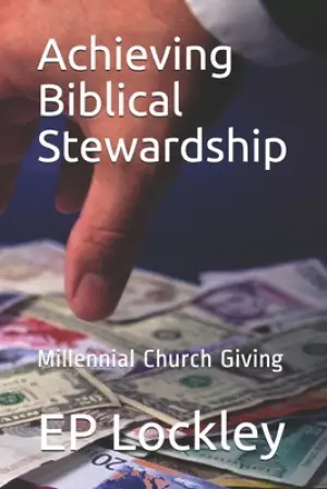 Achieving Biblical Stewardship: Millennial Church Giving
