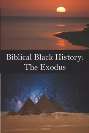 Biblical Black History: The Exodus
