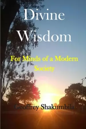 Divine Wisdom: For Minds of a Modern Society