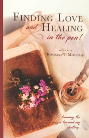 Finding Love and Healing in the Pen!: ...turning the pages toward my destiny.