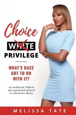 Choice Privilege: What's Race Got To Do With It?