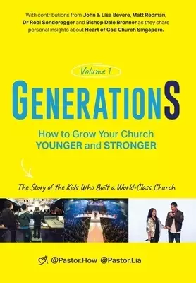 GenerationS Volume 1: How to Grow Your Church Younger and Stronger. The Story of the Kids Who Built a World-Class Church