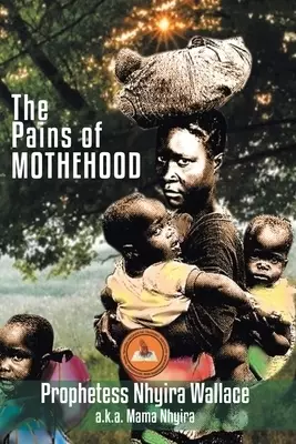 The Pains of Motherhood: Praying Against the Curse of  Pains & Barrenness
