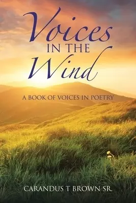 Voices in the Wind: A Book of Voices in Poetry