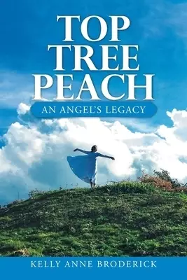 Top Tree Peach: An Angel's Legacy