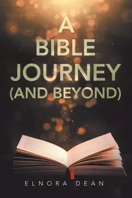 A Bible Journey (And Beyond)