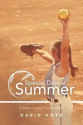 Special Days of Summer: A Stevie Hopkins Sports Series