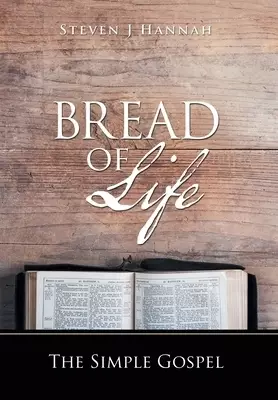 Bread of Life: The Simple Gospel