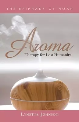 Aroma: Therapy for Lost Humanity