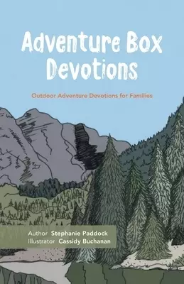 Adventure Box Devotions: Outdoor Adventure Devotions for Families