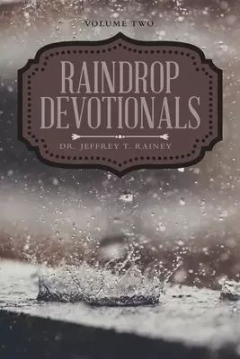 Raindrop Devotionals: Volume Two