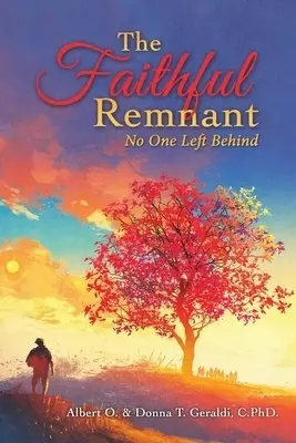 The Faithful Remnant: No One Left Behind