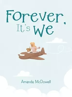 Forever, It's We
