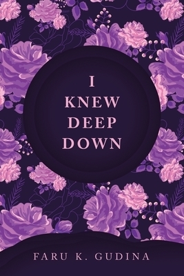 I Knew Deep Down