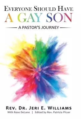 Everyone Should Have a Gay Son: A Pastor's Journey