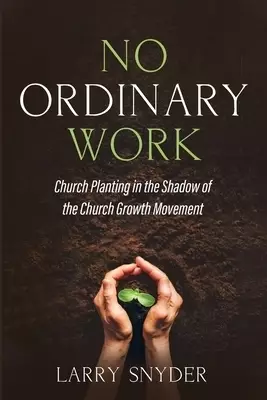 No Ordinary Work