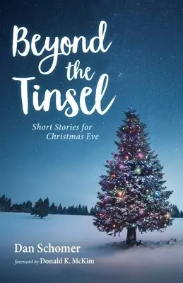 Beyond the Tinsel: Short Stories for Christmas Eve