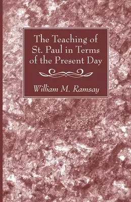 The Teaching of St. Paul in Terms of the Present Day