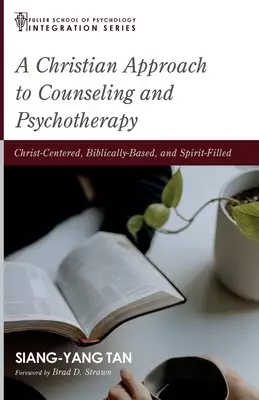A Christian Approach to Counseling and Psychotherapy
