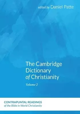 The Cambridge Dictionary of Christianity, Volume One