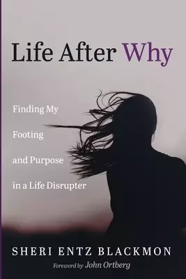 Life After Why