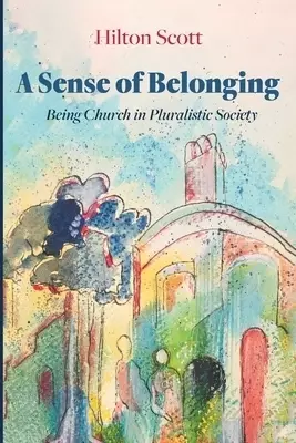 A Sense of Belonging: Being Church in Pluralistic Society