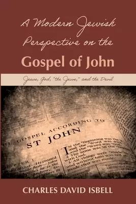 A Modern Jewish Perspective on the Gospel of John