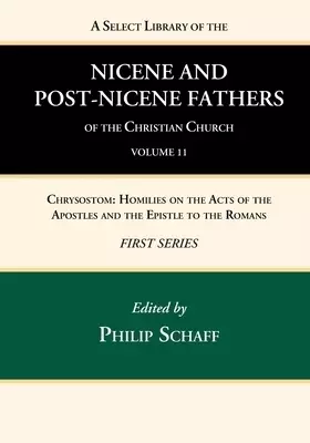 A Select Library of the Nicene and Post-Nicene Fathers of the Christian Church, First Series, Volume 11
