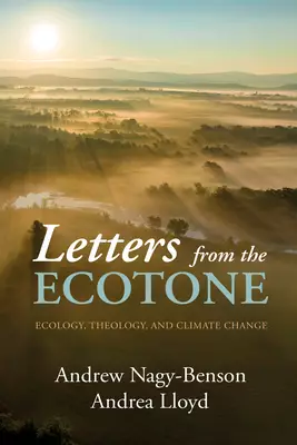 Letters from the Ecotone: Ecology, Theology, and Climate Change