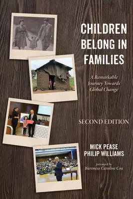 Children Belong in Families, Second Edition: A Remarkable Journey Towards Global Change