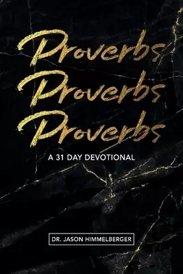 Proverbs: A 31 Day Devotional