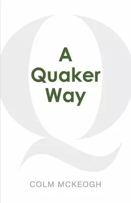 A Quaker Way: Fourteen Questions from the Bible