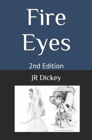 Fire Eyes: A Commentary on The Revelation of Jesus Christ